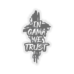 In Gama We Trust Stickers